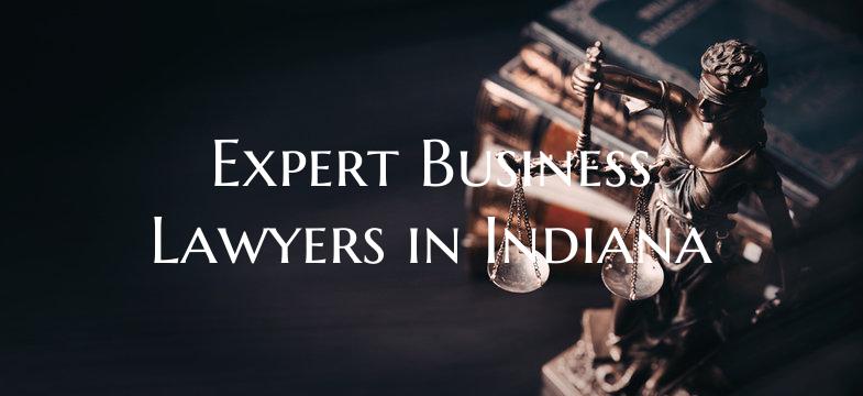 Expert Business Lawyers in Indiana