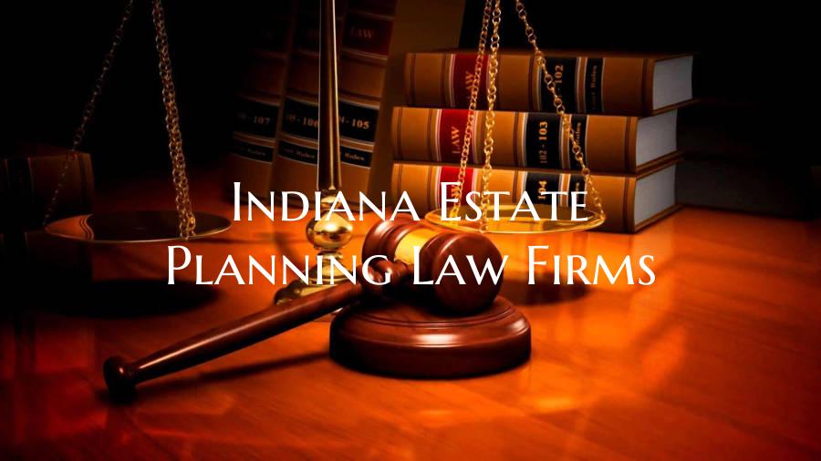 Indiana Estate Planning Law Firms